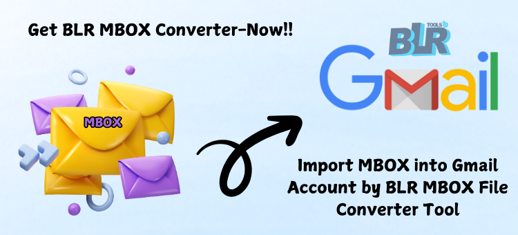 BLR MBOX to Gmail Importer Software